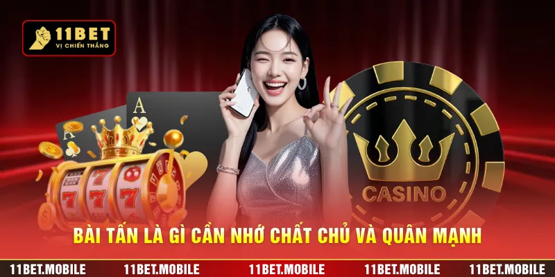 Bài tấn là gì cần nhớ chất chủ và quân mạnh