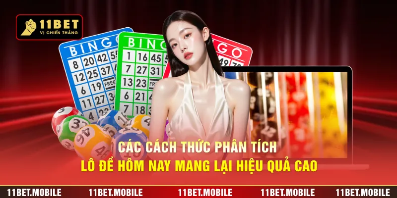 Các cách thức phân tích lô đề hôm nay mang lại hiệu quả cao