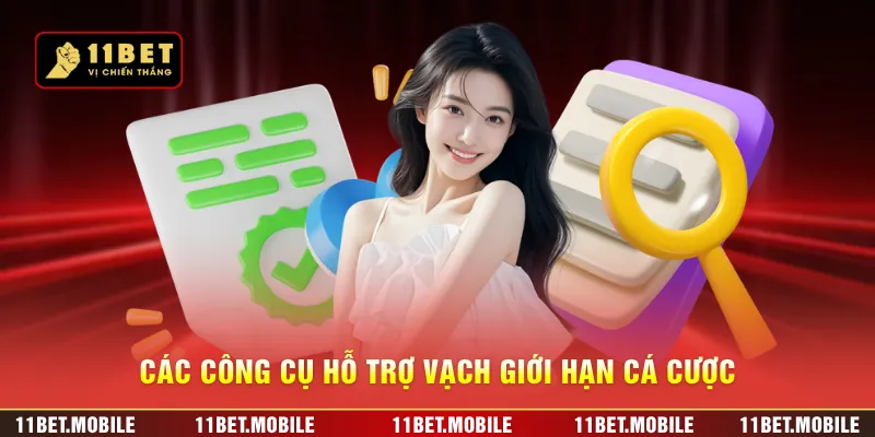 Các công cụ hỗ trợ vạch giới hạn cá cược