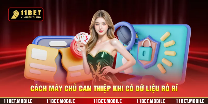 Cách máy chủ can thiệp khi có dữ liệu rò rĩ