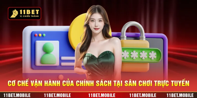 Cơ chế vận hành của chính sách tại sân chơi trực tuyến