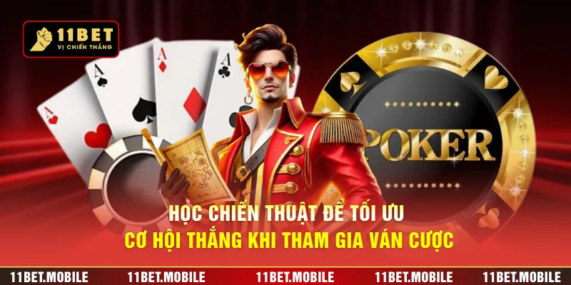 Học chiến thuật để tối ưu cơ hội thắng khi tham gia ván cược