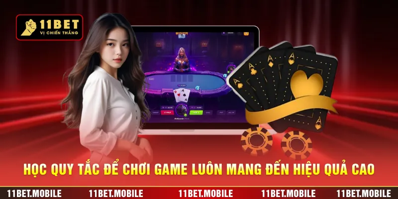 Học quy tắc để chơi game luôn mang đến hiệu quả cao