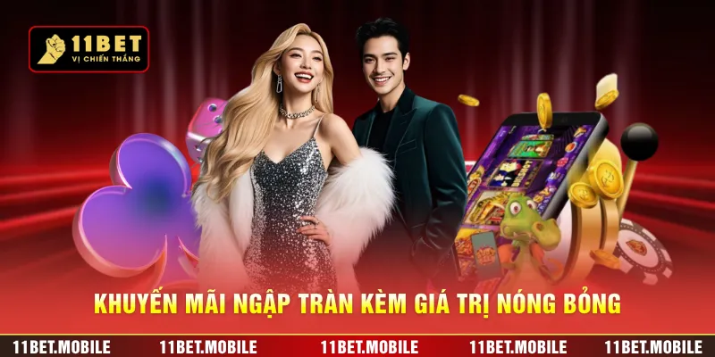 Khuyến mãi ngập tràn kèm giá trị nóng bỏng