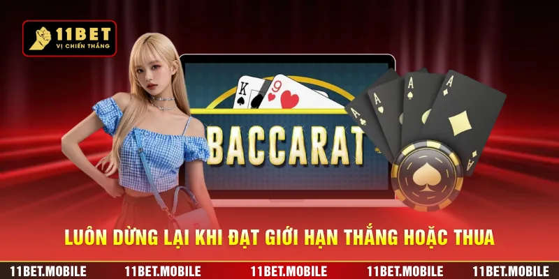 Luôn dừng lại khi đạt giới hạn thắng hoặc thua