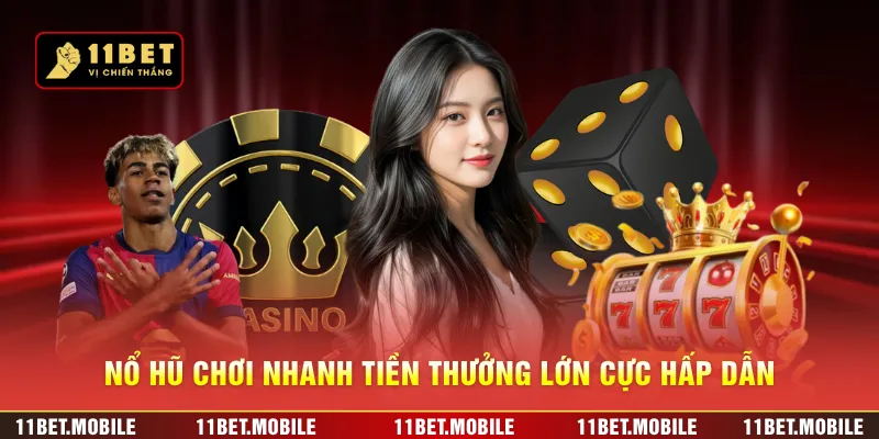 Nổ hũ chơi nhanh tiền thưởng lớn cực hấp dẫn