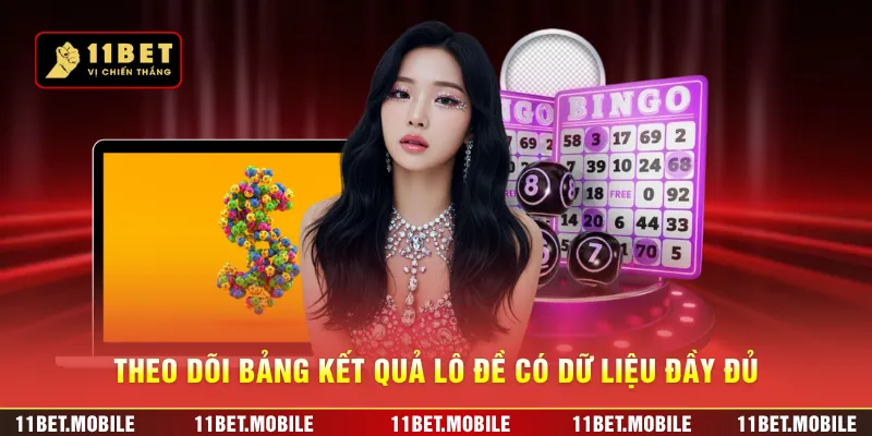 Theo dõi bảng kết quả lô đề có dữ liệu đầy đủ